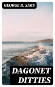 Cover-Bild zum Titel 'Dagonet Ditties' von 'George R. Sims'