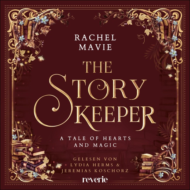 The Story Keeper: A Tale of Hearts and Magic - Rachel Mavie