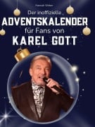 Cover-Bild zum Titel 'Der inoffizielle Adventskalender für Fans von Karel Gott' von 'Hannah Weber'
