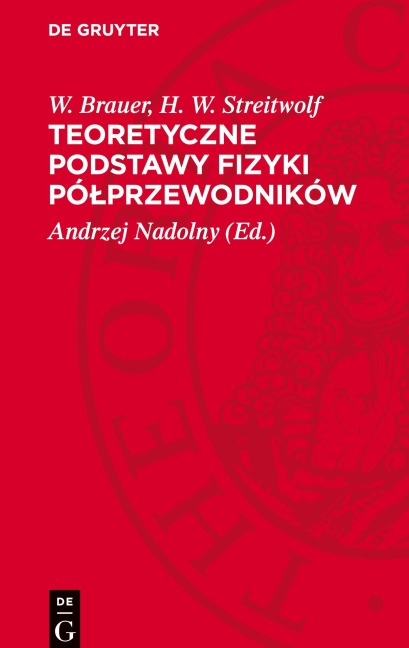Teoretyczne podstawy fizyki pó¿przewodników - W. Brauer, H. W. Streitwolf