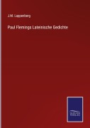 Cover-Bild zum Titel 'Paul Flemings Lateinische Gedichte' von 'J. M. Lappenberg'
