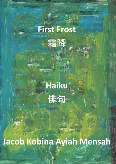 First Frost - Jacob Kobina Ayiah Mensah