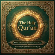 Cover-Bild zum Titel 'The Holy Qur'an by Mikaal Waters ¿ Muhsin Khan translation (with Muhammad Ayyub)' von 'The Holy Quran'