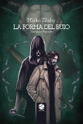 Cover-Bild zum Titel 'La forma del buio' von 'Mirko Zilahy'