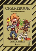 Cover-Bild zum Titel 'CRAFTBOOK - LUSTIGE AUSMALMOTIVE - NACHZEICHNEN - GUNSLINGER - WANTED - KNIFFLIGE RÄTSEL - WITZIGE AUFGABEN - GOLDMINE - COWBOYS - NUGGETS' von 'Gabriele André, Wolfgang André'