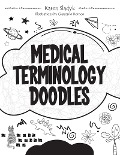 Cover-Bild zum Titel 'Medical Terminology Doodles' von 'Karen Sladyk'