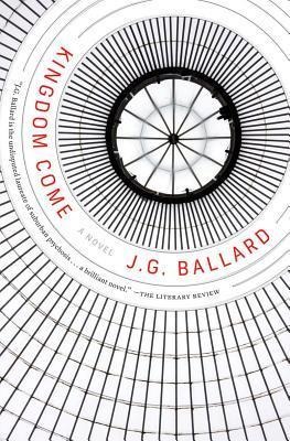 Kingdom Come - J. G. Ballard