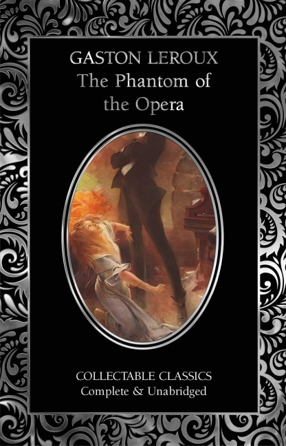 The Phantom of the Opera - Gaston Leroux