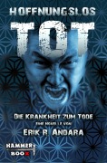 Cover-Bild zum Titel 'HOFFNUNGSLOS TOT' von 'Markus Kastenholz, Erik R. Andara'