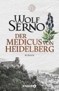 Cover-Bild zum Titel 'Der Medicus von Heidelberg' von 'Wolf Serno'