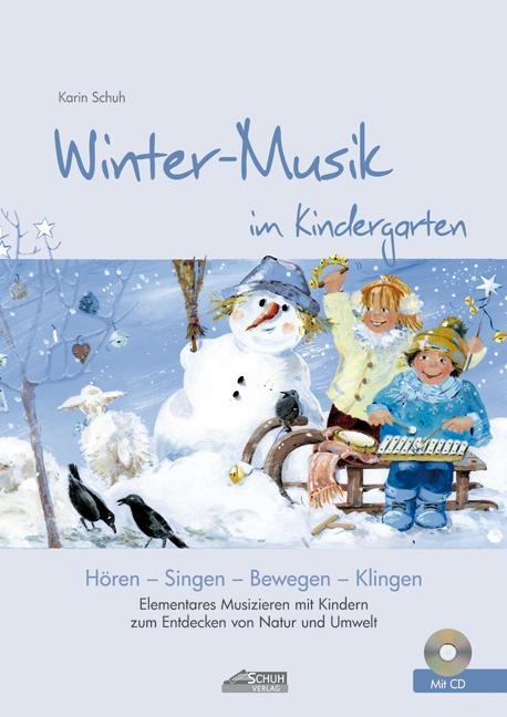 Winter-Musik im Kindergarten (inkl. CD) - Karin Schuh