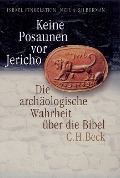 Keine Posaunen vor Jericho - Israel Finkelstein, Neil Asher Silberman