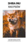 Cover-Bild zum Titel 'Shiba Inu (Ras Psów)' von 'Jakub Kowalczyk'