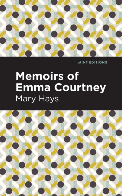 Memoirs of Emma Courtney - Mary Hays