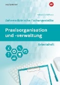 Cover-Bild zum Titel 'Praxisorganisation und -verwaltung für Zahnmedizinische Fachangestellte' von 'Johannes Verhuven, Marina Spies, Uwe Hoffmann'