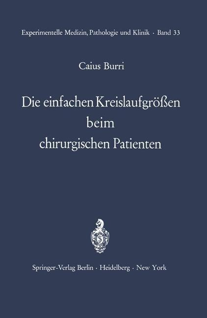 Die einfachen Kreislaufgrößen beim chirurgischen Patienten - C. Burri