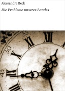 Cover-Bild zum Titel 'Die Probleme unseres Landes' von 'Alessandra Beck'