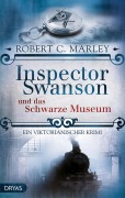 Cover-Bild zum Titel 'Inspector Swanson und das Schwarze Museum' von 'Robert C. Marley'