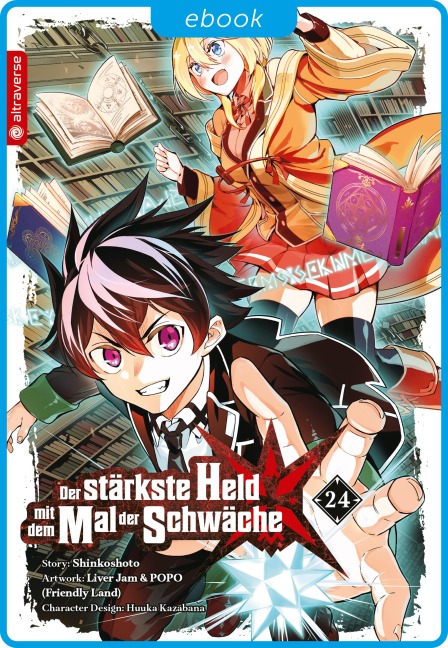 Der stärkste Held mit dem Mal der Schwäche 24 - Shinkoshoto, Huuka Kazabana, Friendly Land