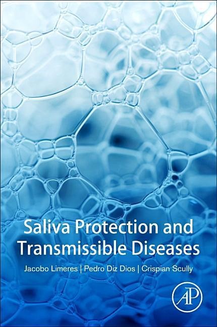 Saliva Protection and Transmissible Diseases - Crispian Scully, Jacobo Limeres Posse, Pedro Diz Dios