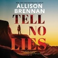 Cover-Bild zum Titel 'Tell No Lies Lib/E' von 'Allison Brennan'