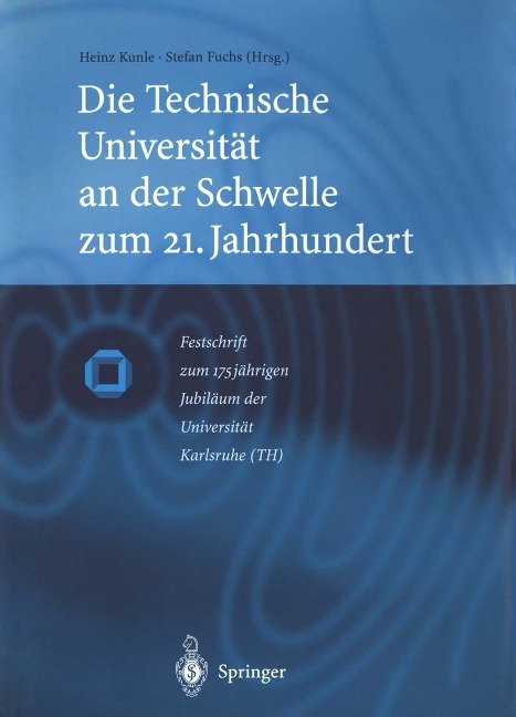 Die Technische Universität an der Schwelle zum 21. Jahrhundert - 