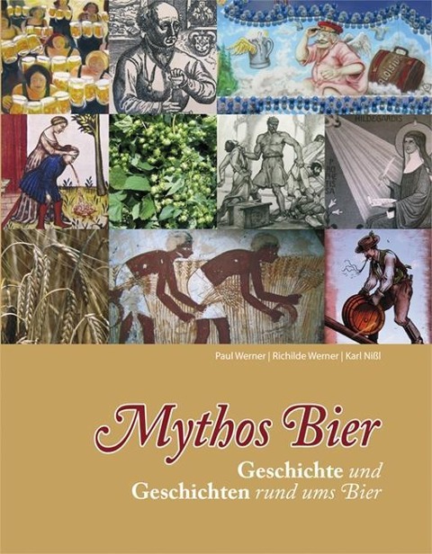 Mythos Bier - Paul Werner, Richilde Werner, Karl Nißl