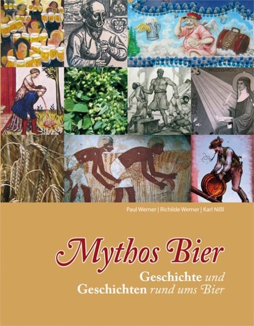 Mythos Bier - Paul Werner, Richilde Werner, Karl Nißl