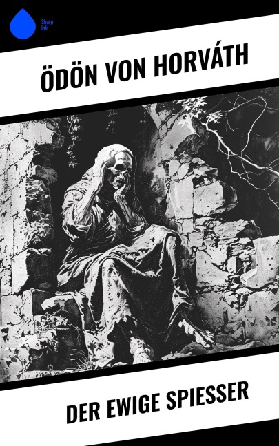 Der ewige Spießer - Ödön Von Horváth