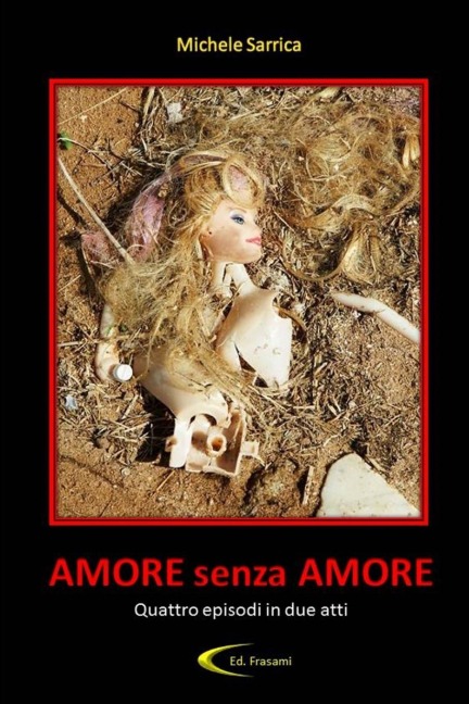 AMORE SENZA AMORE - Michele Sarrica