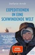 Cover-Bild zum Titel 'Expeditionen in eine schwindende Welt' von 'Stefanie Arndt'