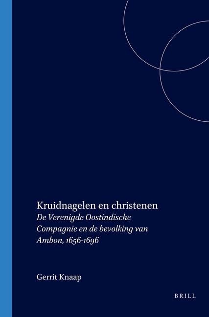 Kruidnagelen En Christenen - Gerrit Knaap