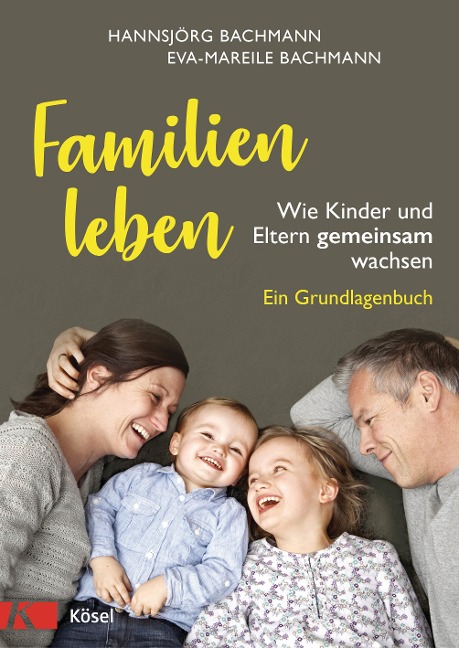 Familien leben - Hannsjörg Bachmann, Eva-Mareile Bachmann