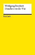 Draußen vor der Tür. Ein Stück, das kein Theater spielen und kein Publikum sehen will - Wolfgang Borchert