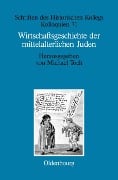 Cover-Bild zum Titel 'Wirtschaftsgeschichte der mittelalterlichen Juden' von ''