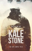 Kale Stone: An Outliers Tale - Kayla Hicks