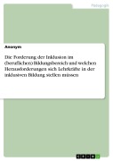 Cover-Bild zum Titel 'Die Forderung der Inklusion im (beruflichen) Bildungsbereich und welchen Herausforderungen sich Lehrkräfte in der inklusiven Bildung stellen müssen' von 'Argjenta Sylejmani'