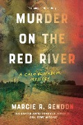 Cover-Bild zum Titel 'Murder on the Red River' von 'Marcie R. Rendon'