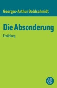 Cover-Bild zum Titel 'Die Absonderung' von 'Georges-Arthur Goldschmidt'