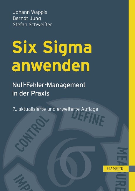 Six Sigma anwenden - Johann Wappis, Berndt Jung, Stefan Schweißer