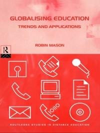 Globalising Education: Trends and Applications - Robin Mason