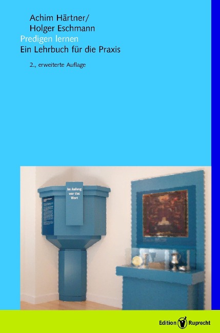 Predigen lernen - Holger Eschmann, Achim Härtner