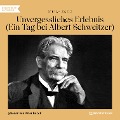Cover-Bild zum Titel 'Unvergessliches Erlebnis' von 'Stefan Zweig'