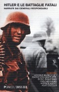 Cover-Bild zum Titel 'Hitler e le battaglie fatali narrate dai generali responsabili' von ''