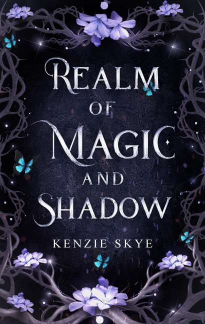 Realm of Magic and Shadow (Spicy Romantasy Fairy Tales, #5) - Kenzie Skye