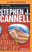 At First Sight: A Novel of Obsession - Stephen J. Cannell