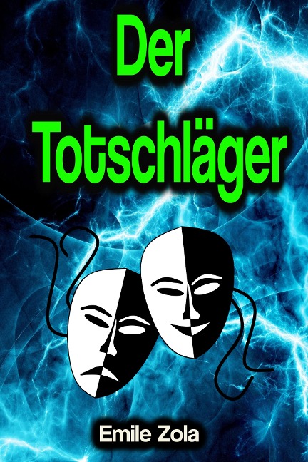 Der Totschläger - Emile Zola