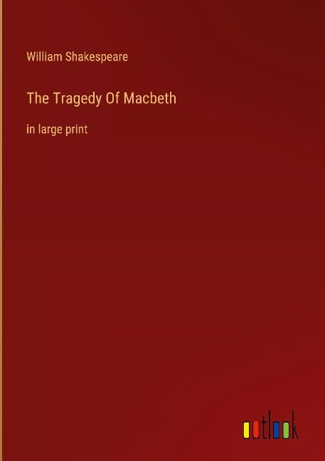 The Tragedy Of Macbeth - William Shakespeare