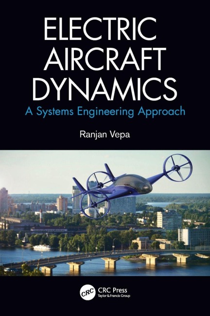 Electric Aircraft Dynamics - Ranjan Vepa