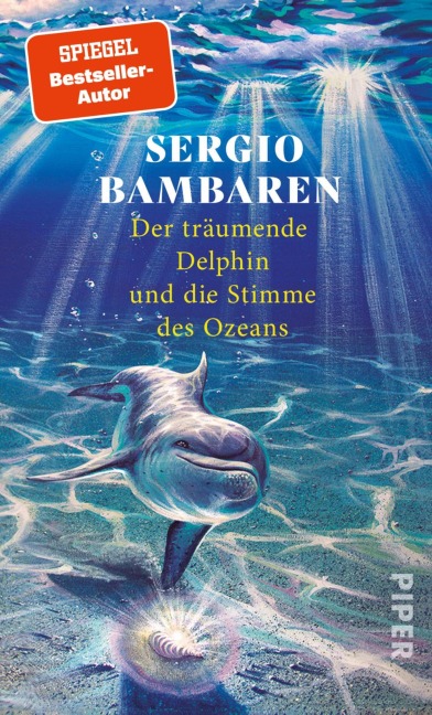 Der träumende Delphin und die Stimme des Ozeans - Sergio Bambaren